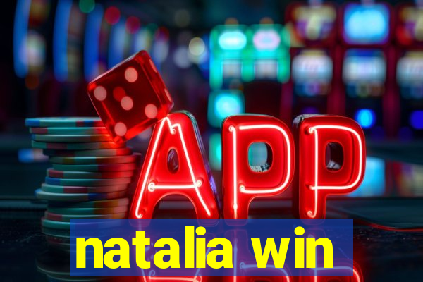 natalia win